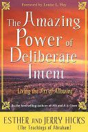 Amazing Power of Deliberate Intent - Living the Art of Allowing (Hicks Esther)(Paperback)