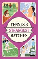 Tennis's Strangest Matches - Extraordinary but True Stories from Over Five Centuries of Tennis (Seddon Peter)(Paperback)