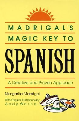 Madrigal's Magic Key to Spanish: A Creative and Proven Approach (Madrigal Margarita)(Paperback)