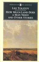 How Much Land Does a Man Need? - and Other Stories (Tolstoy Leo)(Paperback)