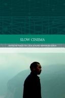 Slow Cinema (De Luca Tiago)(Pevná vazba)