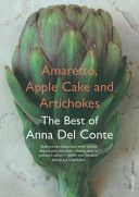Amaretto, Apple Cake and Artichokes - The Best of Anna Del Conte (Del Conte Anna)(Paperback)