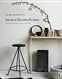Monochrome Home - Elegant Interiors in Black and White (Robertson Hilary)(Pevná vazba)