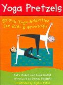 Yoga Pretzels - 50 Fun Yoga Activities for Kids and Grownups (Guber Tara)(Cards)
