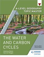 A-level Geography Topic Master: The Water and Carbon Cycles (Nagle Garrett)(Paperback / softback)