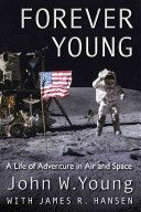 Forever Young - A Life of Adventure in Air and Space (Hansen James R.)(Paperback)