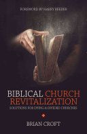 BIBLICAL CHURCH REVITALIZATION (Croft Brian)(Paperback)