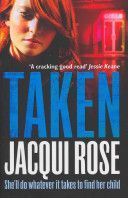 Taken (Rose Jacqui)(Paperback)