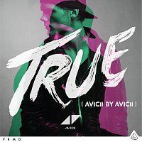 Avicii – True: Avicii By Avicii MP3