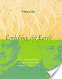 Enriching the Earth - Fritz Haber, Carl Bosch, and the Transformation of World Food Production (Smil Vaclav)(Paperback)