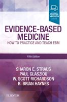 Evidence-Based Medicine - How to Practice and Teach EBM(Paperback)