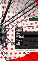And the Wind Sees All (Andri Thorsson Gudmundur)(Paperback)