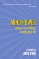 Mind Power - Change Your Thinking, Change Your Life (Borg James)(Paperback)