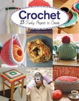 Crochet - 13 Funky Projects to Crochet (Culley Claire)(Paperback)