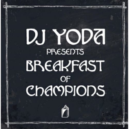 DJ Yoda Presents: Breakfast of Champions (DJ Yoda) (CD / Album)