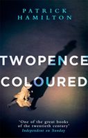 Twopence Coloured (Hamilton Patrick)(Paperback)