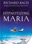 Hypnotizing Maria (Bach Richard (Richard Bach))(Pevná vazba)