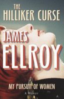 Hilliker Curse - My Pursuit of Women (Ellroy James)(Paperback)