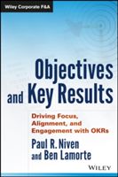 Objectives and Key Results - Driving Focus, Alignment, and Engagement with Okrs (Niven Paul R.)(Pevná vazba)