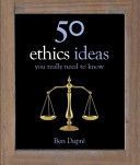50 Ethics Ideas You Really Need to Know (Dupre Ben)(Pevná vazba)