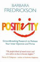Positivity - Groundbreaking Research to Release Your Inner Optimist and Thrive (Fredrickson Barbara)(Paperback)