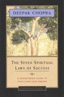 Seven Spiritual Laws of Success - A Pocketbook Guide to Fulfilling Your Dreams (Chopra Deepak M.D.)(Paperback)