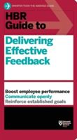 HBR Guide to Delivering Effective Feedback (Harvard Business Review)(Paperback)