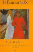 Elementals - Stories of Fire and Ice (Byatt A. S.)(Paperback)
