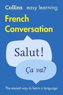 Easy Learning French Conversation ( Collins Dictionaries)(Paperback)