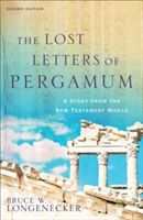 Lost Letters of Pergamum - A Story from the New Testament World (Longenecker Professor of Early Christianity and W W Melton Chair of Religion Bruce W (Baylor University))(Paperback / softback)