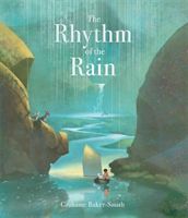 Rhythm of the Rain (Baker-Smith Grahame)(Paperback / softback)