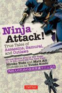 Ninja Attack - True Tales of Assassins, Samurai and Outlaws (Yoda Hiroko)(Paperback)