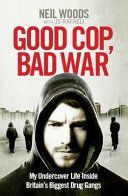 Good Cop, Bad War (Woods Neil)(Paperback)