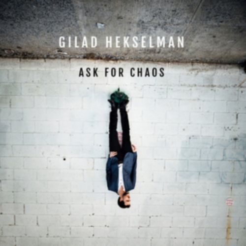 Ask for Chaos (Gilad Hekselman) (CD / Album)