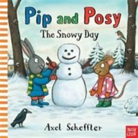 Pip and Posy: The Snowy Day (Nosy Crow)(Board book)