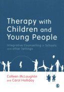 Therapy with Children and Young People - Integrative Counselling in Schools and Other Settings (McLaughlin Colleen)(Paperback)