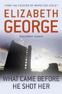 What Came Before He Shot Her (George Elizabeth)(Paperback)