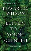 Letters to a Young Scientist (Wilson Edward O. (Harvard University))(Paperback)