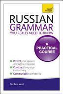 Russian Grammar You Really Need to Know: Teach Yourself (West Daphne M.)(Paperback)