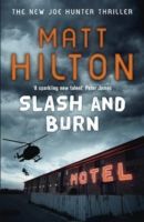 Slash and Burn - The Third Joe Hunter Thriller (Hilton Matt)(Paperback)