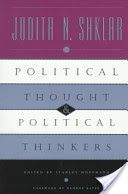 Political Thought and Political Thinkers (Shklar Judith N.)(Paperback)