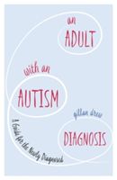 Adult with an Autism Diagnosis - A Guide for the Newly Diagnosed (Drew Gillan)(Paperback)