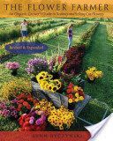 Flower Farmer - An Organic Grower's Guide to Raising and Selling Cut Flowers (Byczynski Lynn)(Paperback)