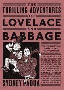 Thrilling Adventures of Lovelace and Babbage - The (Mostly) True Story of the First Computer (Padua Sydney)(Paperback)