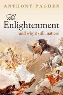 Enlightenment - And Why it Still Matters (Pagden Mr. Anthony)(Paperback)