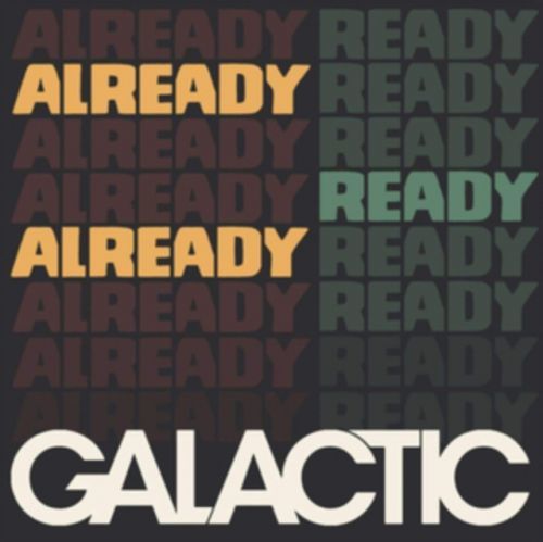 Already Ready Already (Galactic) (Vinyl / 12