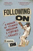 Following on - A Memoir of Teenage Obsession and Terrible Cricket (John Emma)(Paperback)