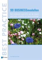 99 Businessmodellen - Een Praktisch Overzicht Van De Meest Gebruikte Modellen En Best Practices (Hoed Tom Willem Den)(Paperback)