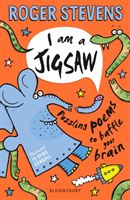 I am a Jigsaw - Puzzling poems to baffle your brain (Stevens Roger)(Paperback / softback)