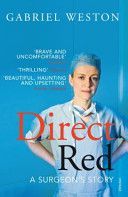 Direct Red - A Surgeon's Story (Weston Gabriel)(Paperback)